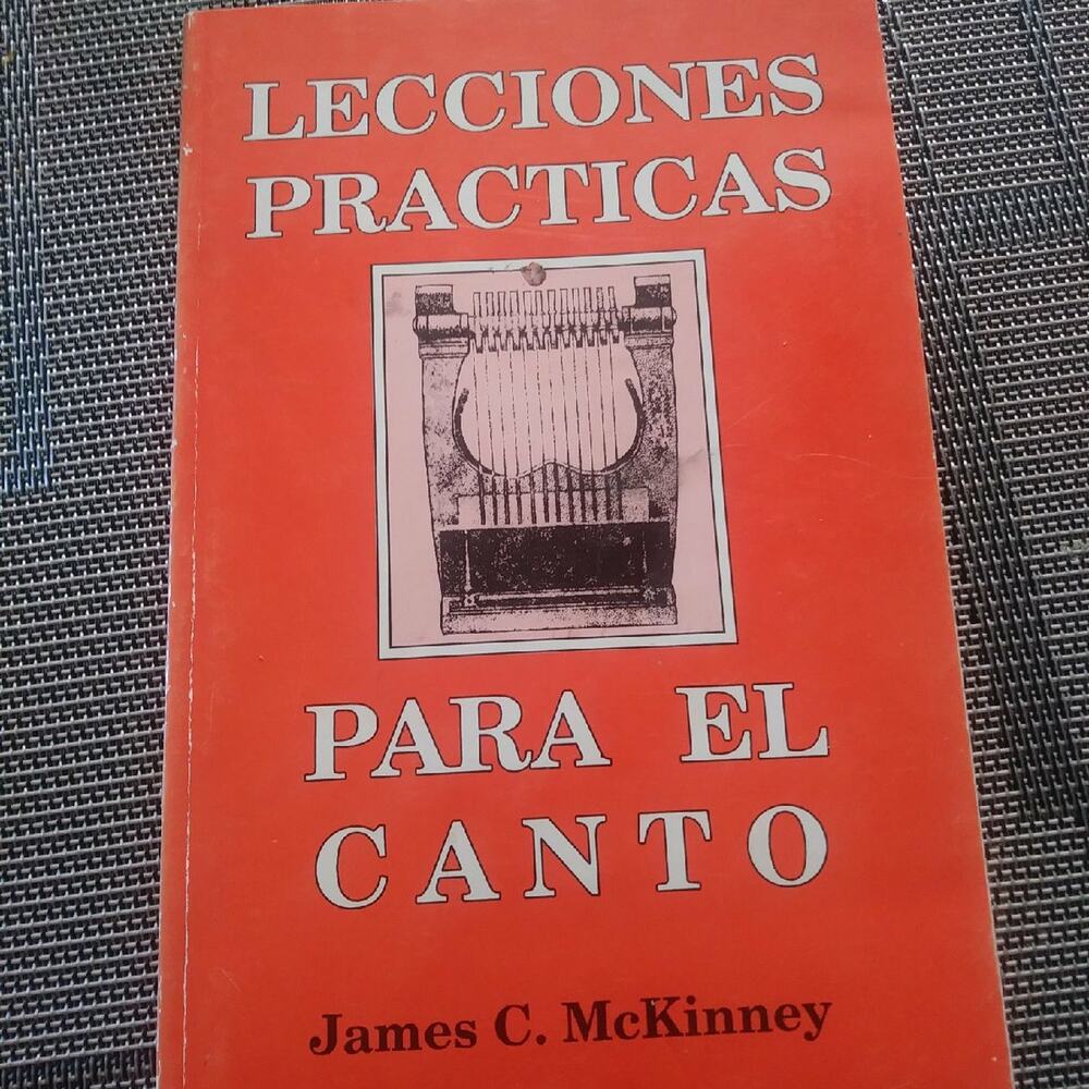 Music Book Lecciones Practicas para el Canto James C McKinney Spanish Espanol